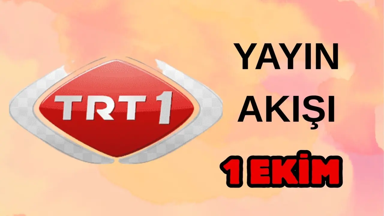 TRT 1, Kanal D, Show TV, NOW TV, ATV Yayın Akışı 1 Ekim 2025 Çarşamba :Bugün Hangi Programlar Var? Diziler, Filmler, Yarışmalar 1