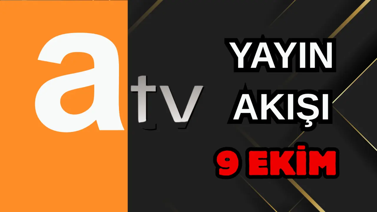 TRT 1, Show TV, NOW TV, ATV Yayın Akışı 9 Ekim 2025 Perşembe: Bugün Hangi Programlar Var? Diziler, Filmler, Yarışmalar 1