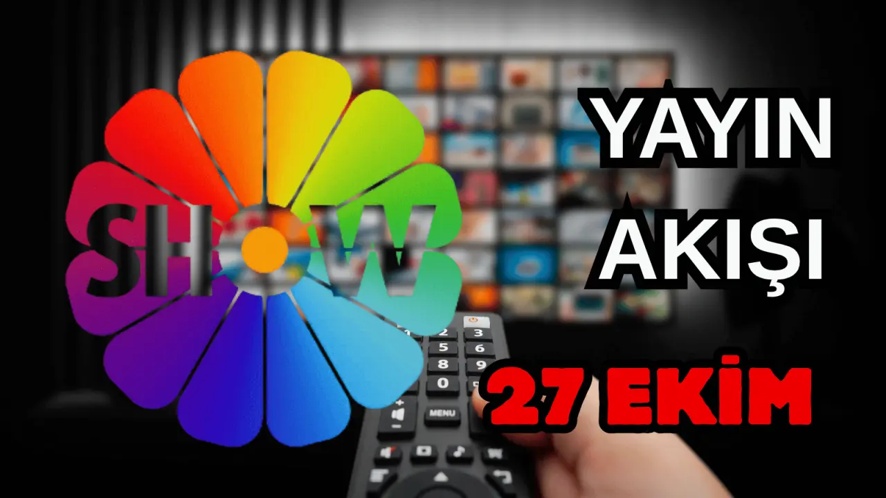 27 Ekim Pazartesi TV Yayın Akışı, ATV, Show TV, NOW TV, Kanal D ve TRT 1 2025: Bugün Hangi Diziler, Filmler Var? 5