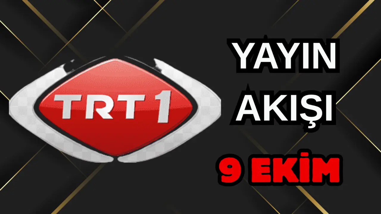 TRT 1, Show TV, NOW TV, ATV Yayın Akışı 9 Ekim 2025 Perşembe: Bugün Hangi Programlar Var? Diziler, Filmler, Yarışmalar 2
