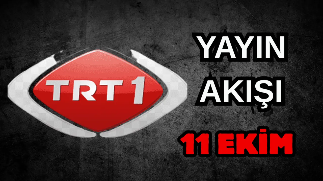 11 Ekim Cumartesi ATV, Show TV, NOW TV, Kanal D ve TRT 1 Yayın Akışı 2025! Bugün Hangi Diziler, Filmler Var? 5