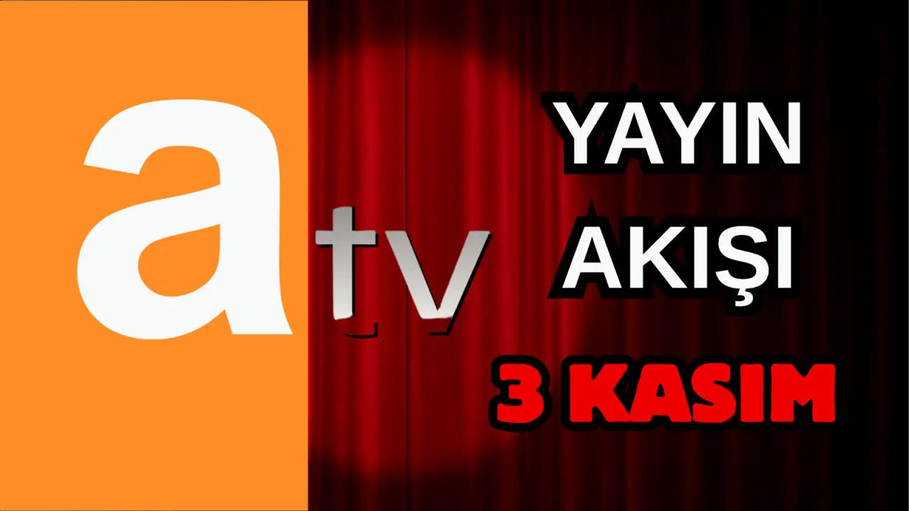 3 Kasım Pazartesi TV Yayın Akışı, ATV, Show TV, NOW TV, Kanal D ve TRT 1 2025: Bugün Hangi Diziler, Filmler Var? 1