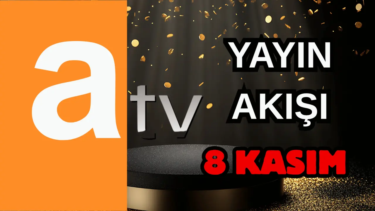 8 Kasım Cumartesi TV Yayın Akışı, ATV, Show TV, NOW TV, Kanal D ve TRT 1 2025: Bugün Hangi Diziler, Filmler Var? 1