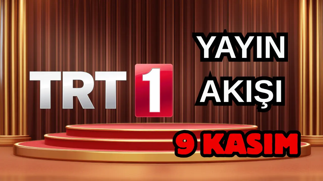 9 Kasım Pazar Günü TV Yayın Akışı, ATV, Show TV, NOW TV, Kanal D ve TRT 1 2025: Bugün Hangi Diziler, Filmler Var? 5