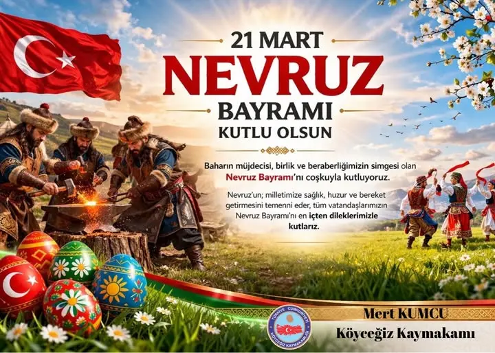 Köyceğiz Kaymakamı Mert Kumcu, 21 Mart Nevruz Bayramı dolayısıyla yayımladığı mesajda baharın gelişini, huzur ve bereket dilekleriyle kutladı.