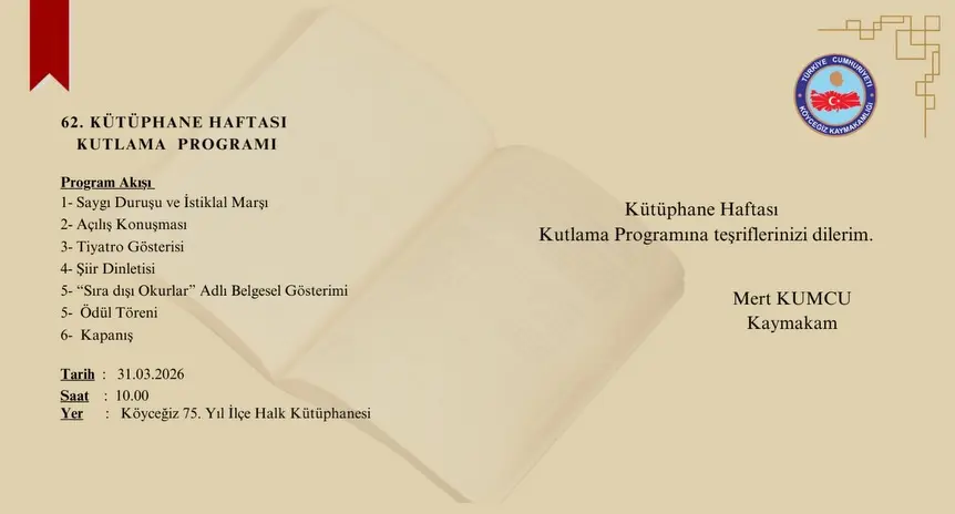 Köyceğiz’de 62. Kütüphane Haftası, Kayakmakam Mert Kumcu başkanlığında düzenlenecek özel bir programla, 31 Mart’ta 75. Yıl İlçe Halk Kütüphanesi’nde kutlanacak.