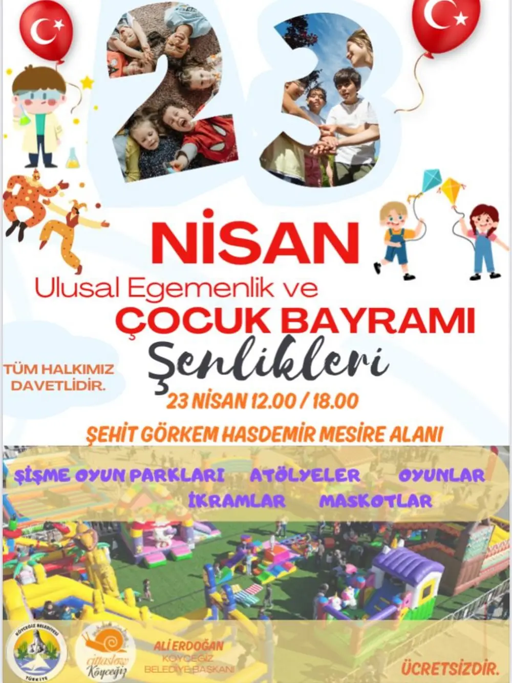 Köyceğiz Belediyesi, 23 Nisan Ulusal Egemenlik ve Çocuk Bayramı dolayısıyla Şehit Görkem Hasdemir Mesire Alanı’nda ücretsiz çocuk şenliği düzenliyor.