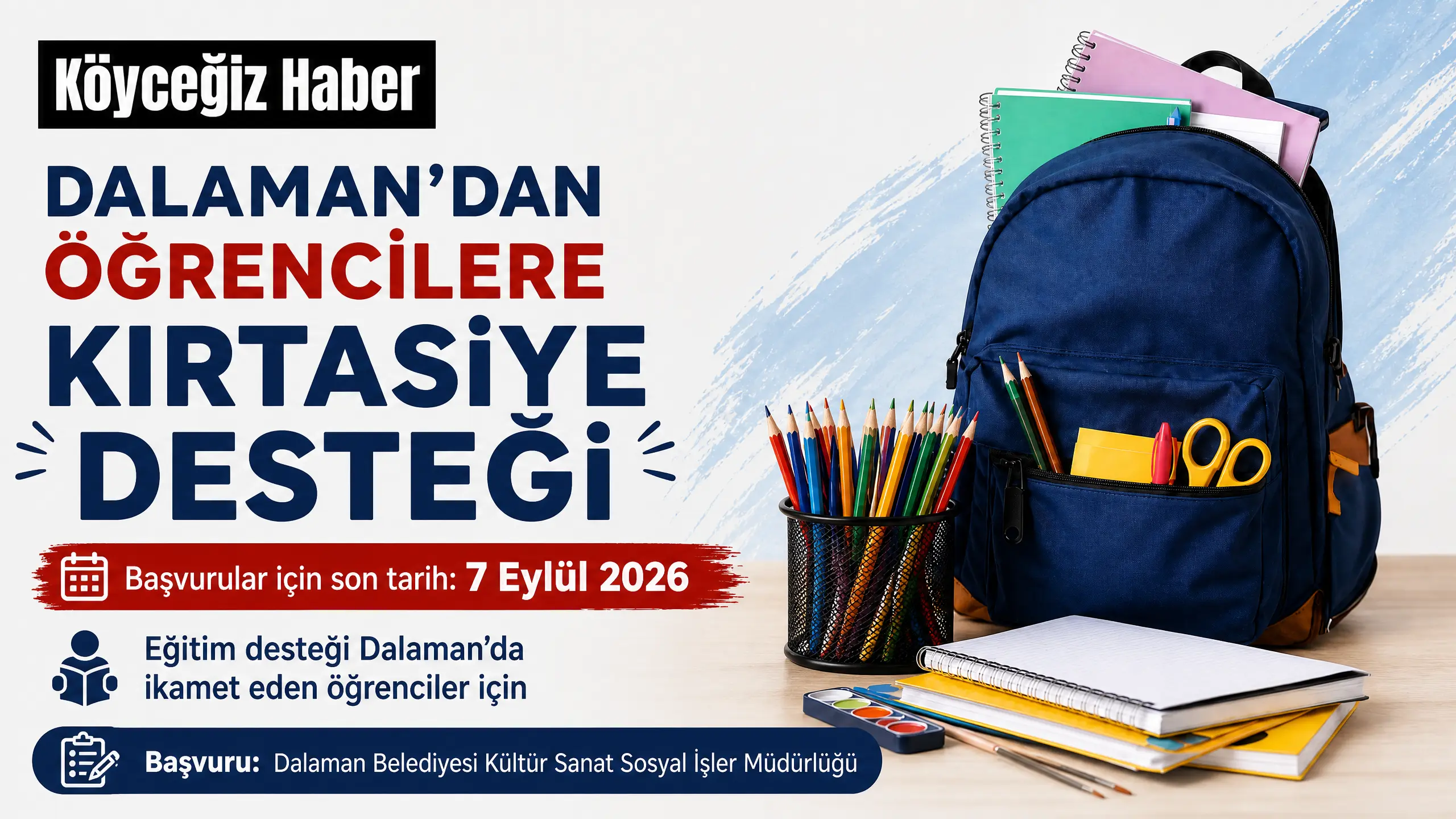 Dalaman Belediyesi, ilkokul ve ortaokul öğrencilerine okul çantası ve kırtasiye malzemesi desteği sağlıyor. Son başvuru tarihi 7 Eylül 2026.