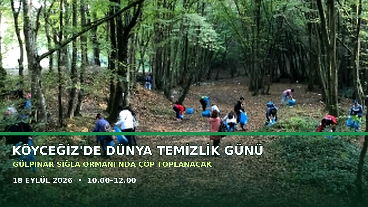 Köyceğiz’de Dünya Temizlik Günü İçin Çöp Toplama Etkinliği!
