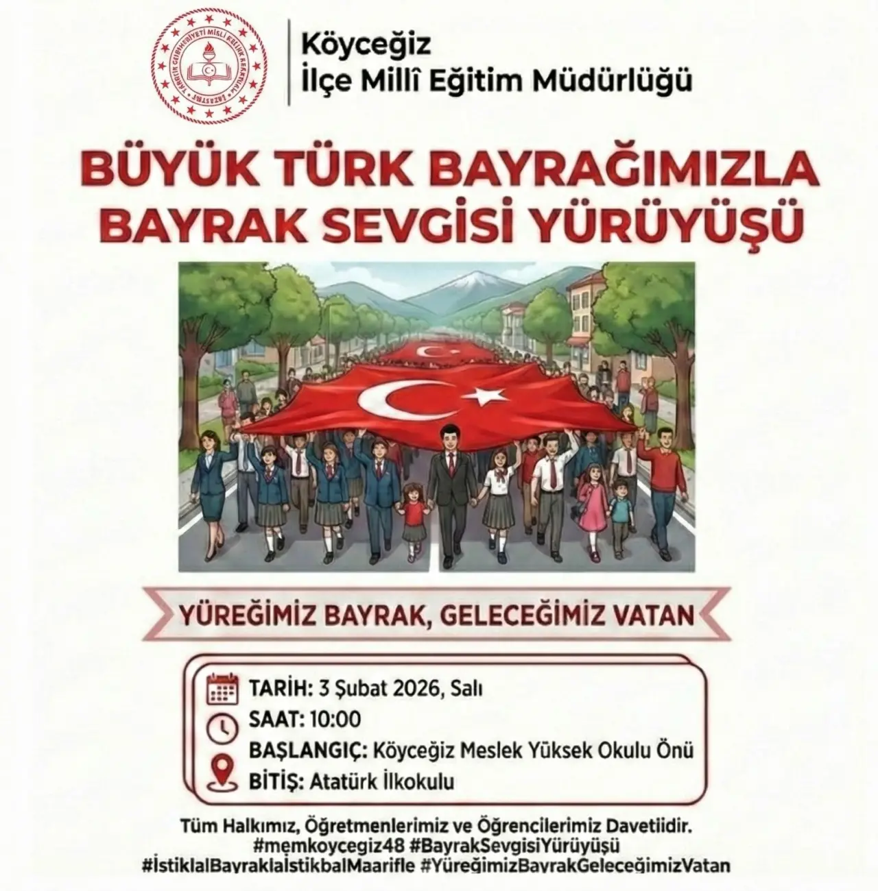 Köyceğiz İlçe Milli Eğitim Müdürlüğü tarafından düzenlenen Bayrak Sevgisi Yürüyüşü 3 Şubat'ta yapılacak. Yürüyüş güzergahı ve saatini hemen oku!