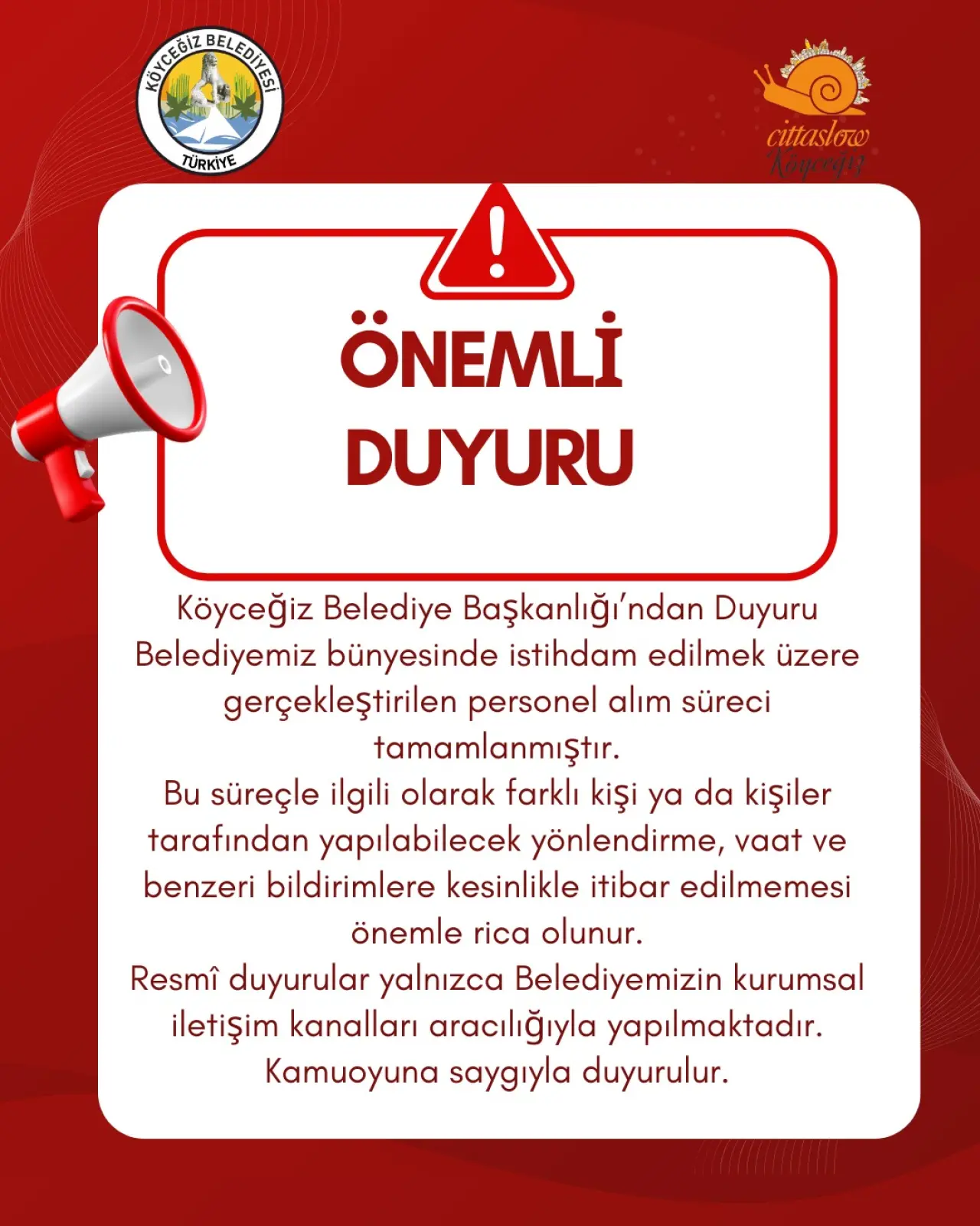 Köyceğiz Belediyesi, personel alım sürecinin tamamlandığını duyurdu. Resmi kanallar dışındaki iş vaatlerine itibar etmeyin.