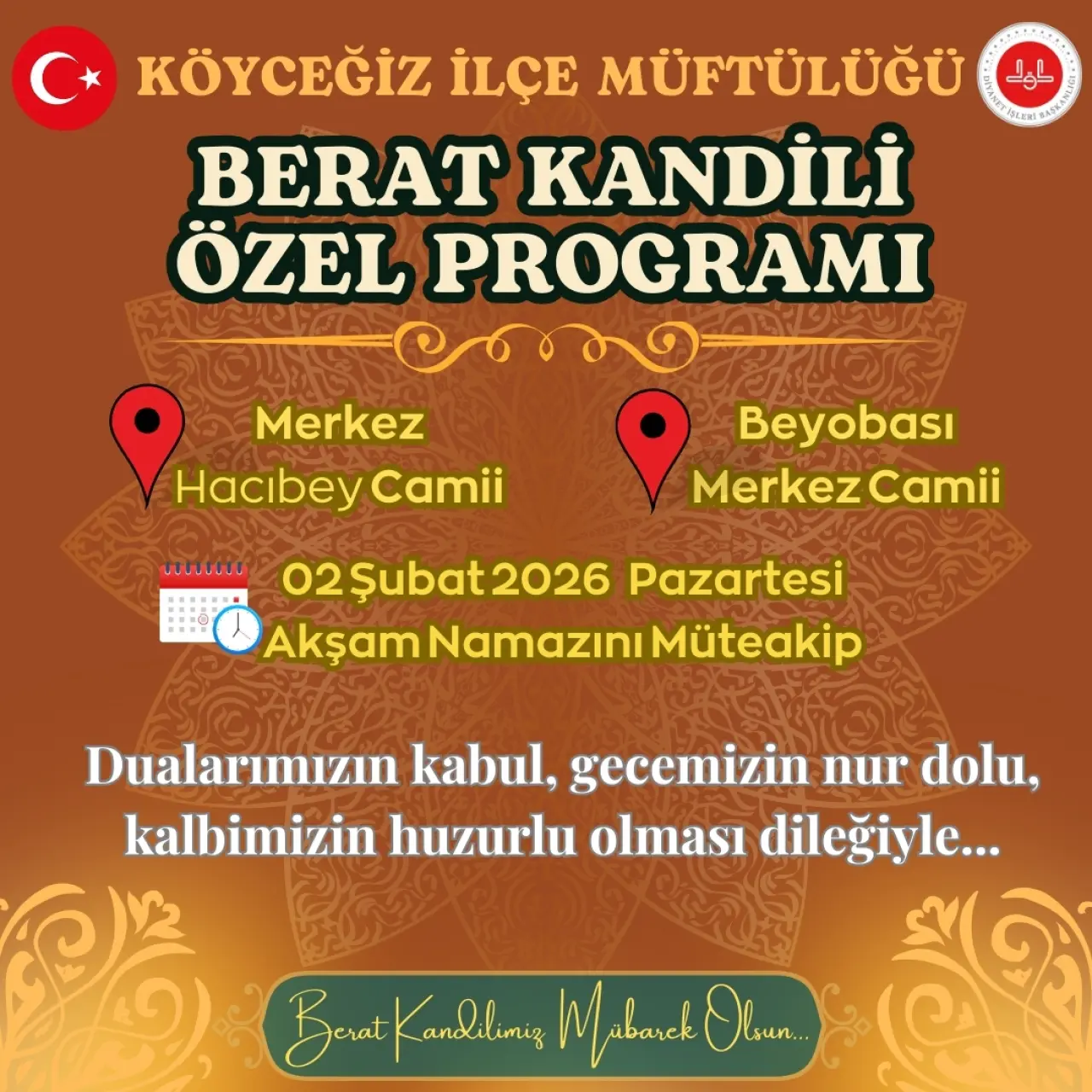 Köyceğiz İlçe Müftülüğü, 2 Şubat Pazartesi günü idrak edilecek Berat Kandili için özel programlarını duyurdu. Cami programlarını ve saatlerini hemen oku!