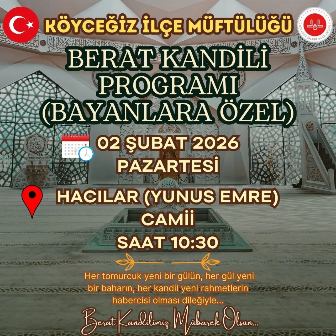 Köyceğiz İlçe Müftülüğü, 2 Şubat Pazartesi günü idrak edilecek Berat Kandili için özel programlarını duyurdu. Cami programlarını ve saatlerini hemen oku!