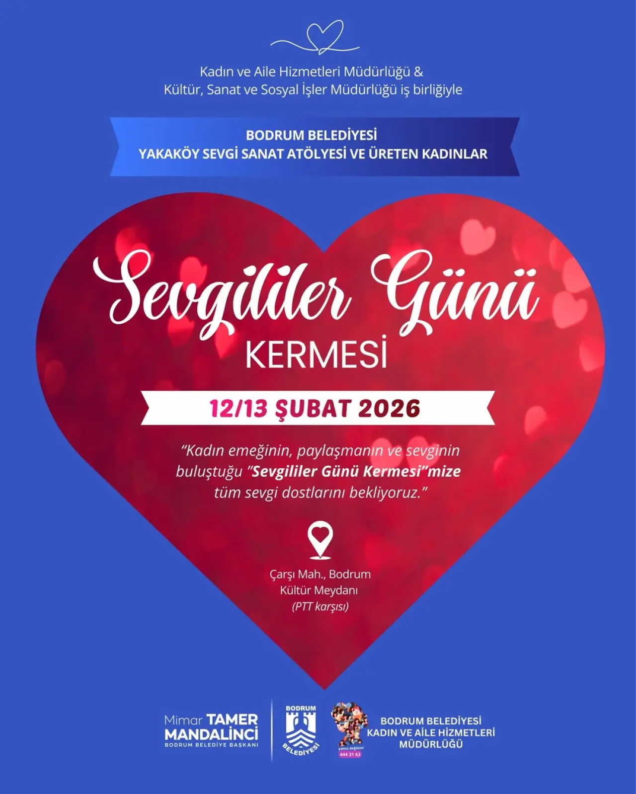 Bodrum Belediyesi Sevgi Sanat Atölyesi ve Üreten Kadınlar, 12-13 Şubat tarihlerinde dev bir kermes düzenliyor. Kadın emeğinin sevgiyle buluştuğu kermes Bodrum Kültür Meydanı'nda.