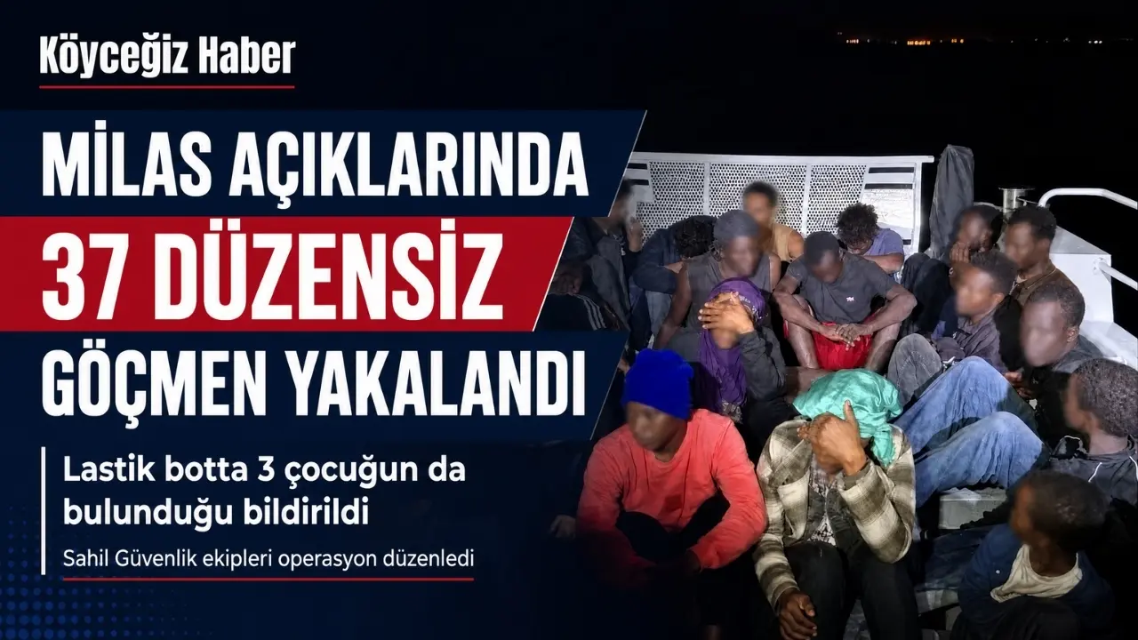 Muğla'nın Milas ilçesi açıklarında Sahil Güvenlik ekiplerince durdurulan lastik bottaki 37 düzensiz göçmen yakalandı. Aralarında 3 çocuk da bulunuyor.